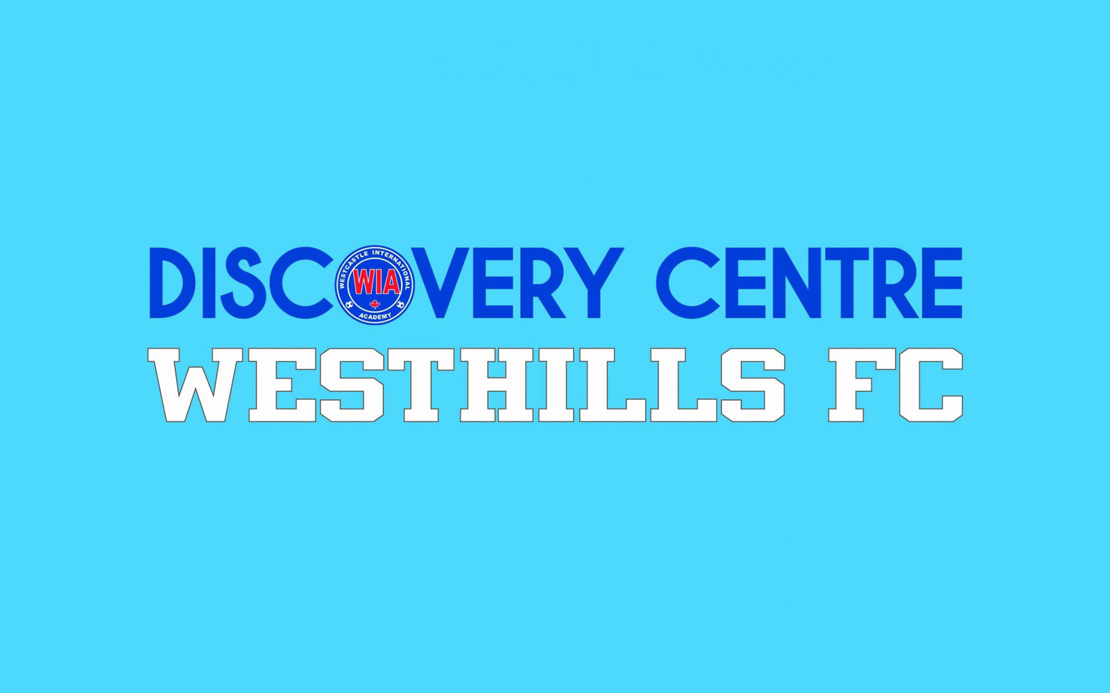 Discovery Centre - Westhills FC